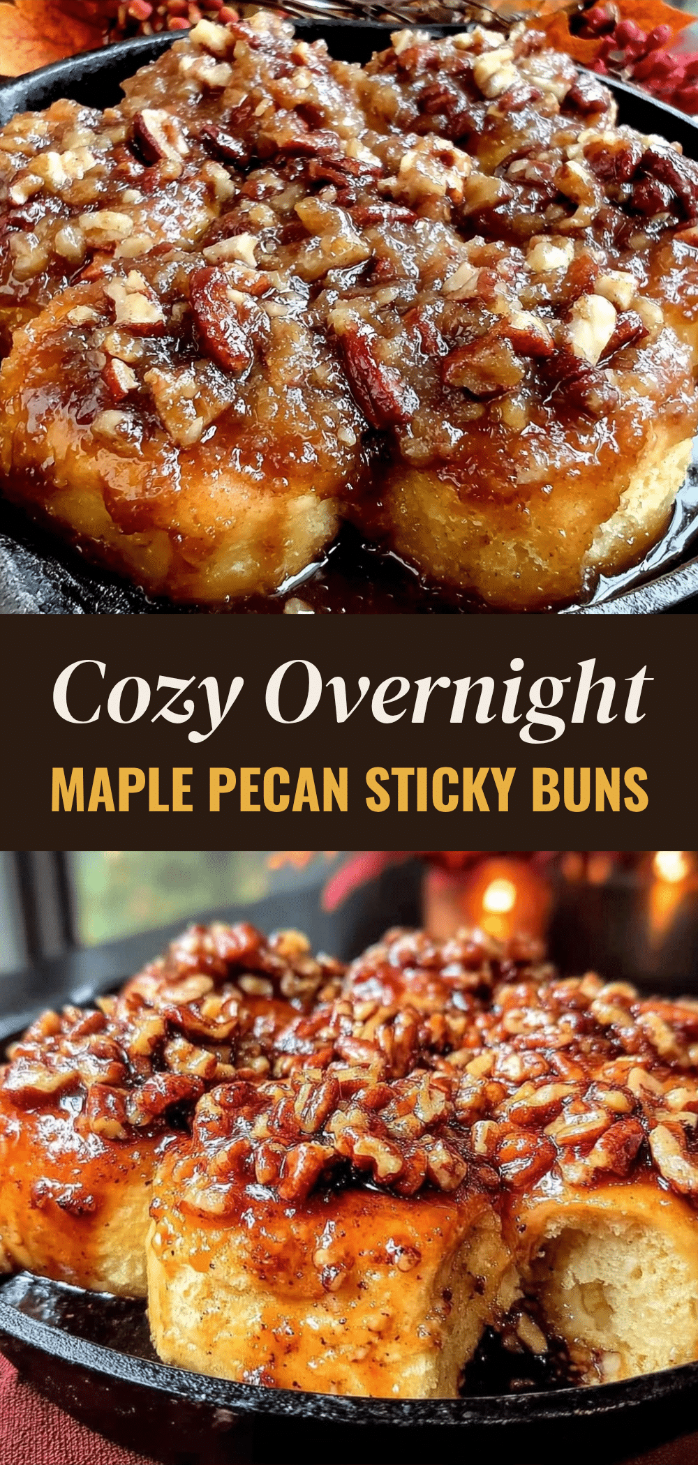 Fall Maple Pecan Sticky Buns: 1 Trick for Perfect Glaze 5 fall maple pecan sticky buns recipe